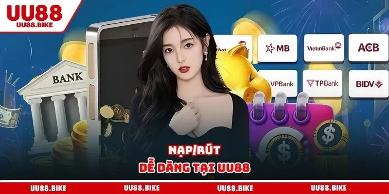 UU88 Nạp/rút dễ dàng tại UU88