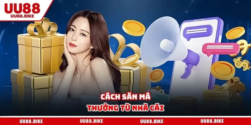 Cách Nhập Giftcode UU88 Siêu Dễ, Thành Công Ngay Từ Lần Đầu Cách săn mã thưởng từ nhà cái
