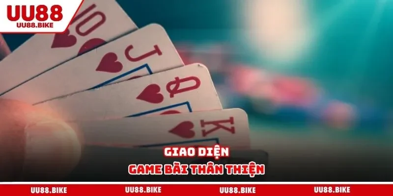 Game Bài UU88 Giao diện game bài thân thiện