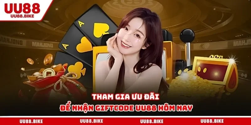 Giftcode UU88 Hôm Nay Cực Khủng Dành Cho Mọi Tân Thủ Tham gia ưu đãi để nhận giftcode UU88 hôm nay