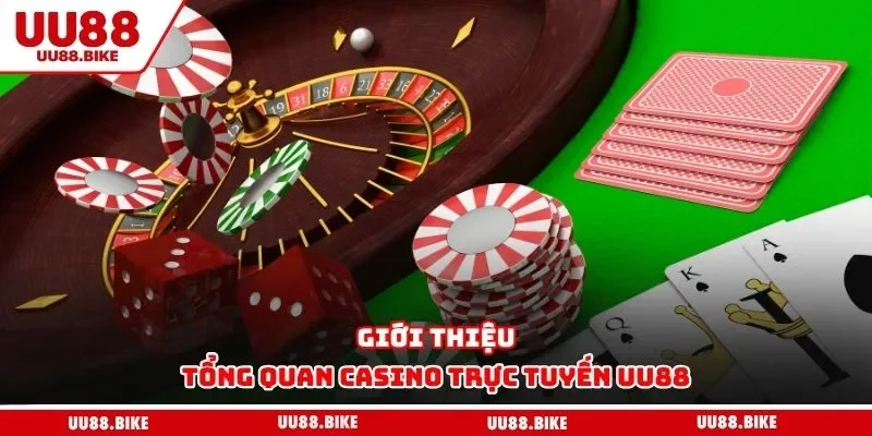 Giới thiệu tổng quan casino trực tuyến UU88