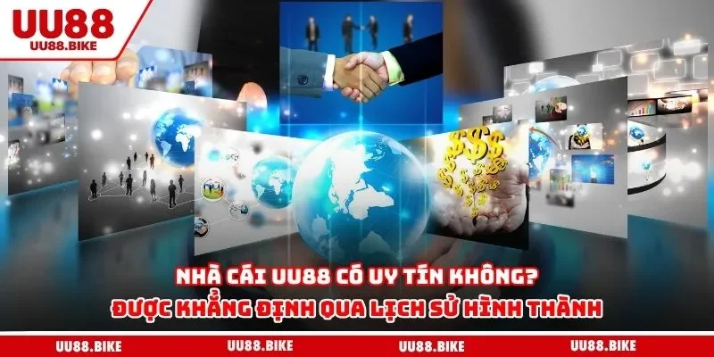Nhà cái UU88 có uy tín không được khẳng định qua lịch sử hình thành