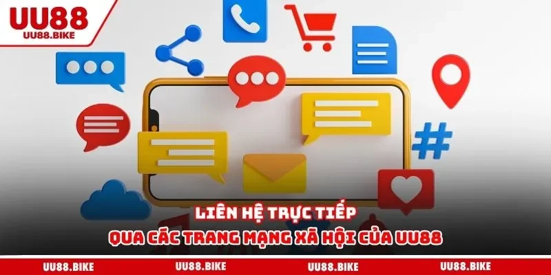 Liên Hệ UU88 Liên hệ trực tiếp qua các trang mạng xã hội của UU88