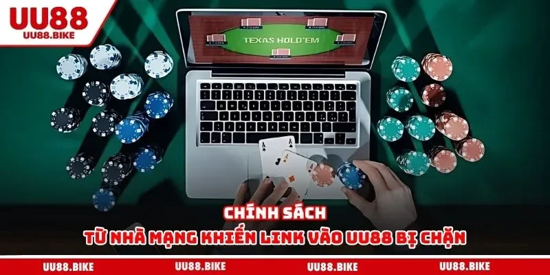 Chính sách từ nhà mạng khiến link vào uu88 bị chặn