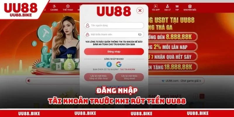 Rút Tiền uu88 Đăng nhập tài khoản trước khi rút tiền uu88