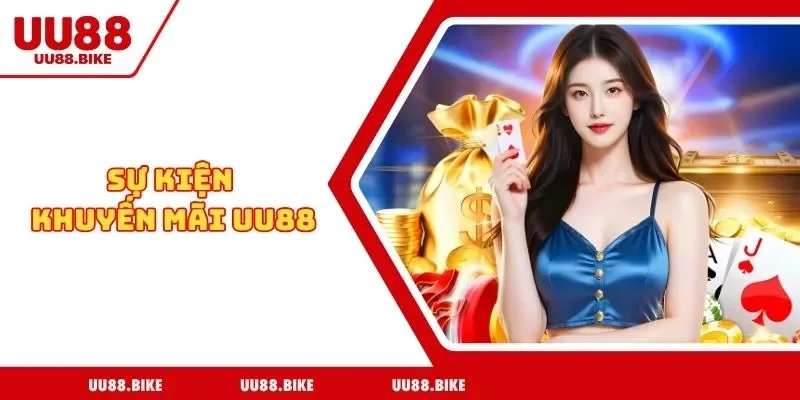 Sự Kiện Khuyến Mãi UU88 - 7 Ưu Đãi Nóng Khuấy Đảo Thị Trường su-kien-khuyen-mai-uu88