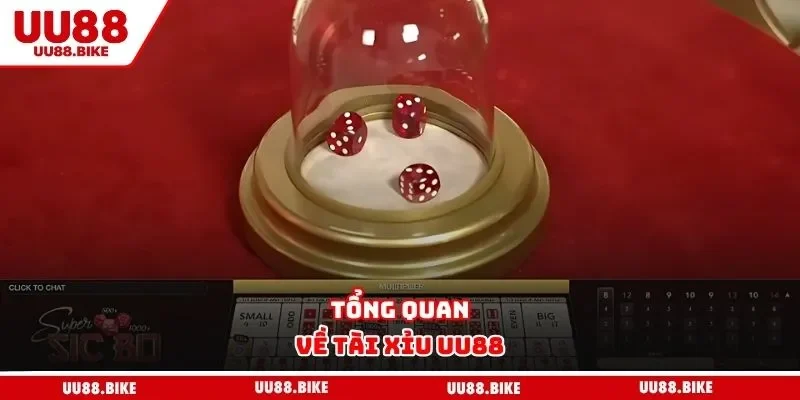 Tổng quan về tài xỉu UU88