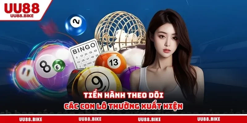 Xổ Số UU88 Tiến hành theo dõi các con lô thường xuất hiện