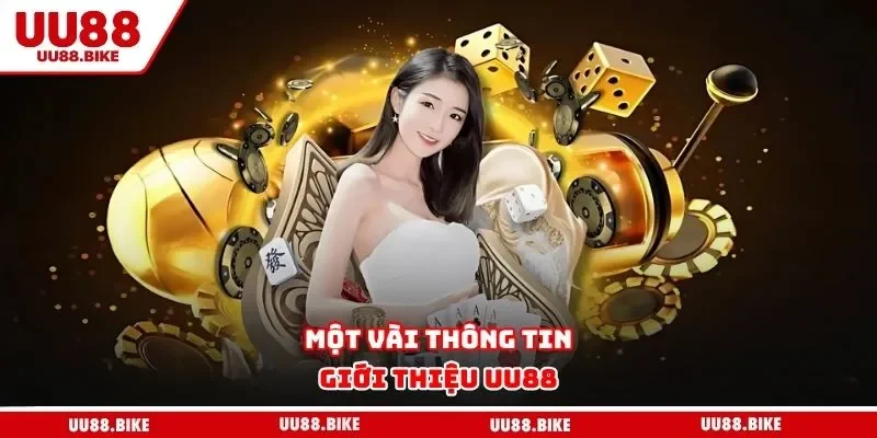 Giới Thiệu UU88 Một vài thông tin giới thiệu UU88