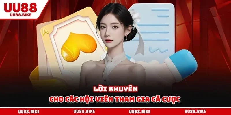 Lời khuyên cho các hội viên tham gia cá cược 