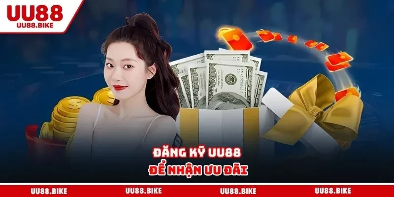 UU88 Tặng 888k - Hướng Dẫn Các Bước Nhận Khuyến Mãi Đăng ký UU88 để nhận ưu đãi