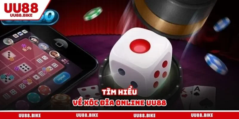 Xóc Đĩa Online UU88 Tìm hiểu về xóc đĩa online UU88
